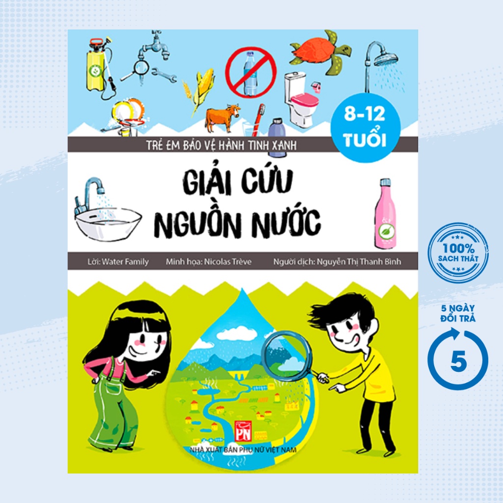 Sách Thiếu Nhi - Trẻ Em Bảo Vệ Hành Tinh Xanh - Giải Cứu Nguồn Nước - PNU