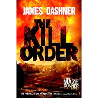 Sách - The Kill Order (Maze Runner, Prequel) (The Maze Runner Series)