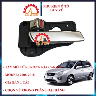 TAY MỞ CỬA TRONG KIA CARENS ĐỜI 2008 2009 2010 2011 2012 2013 2014 2015