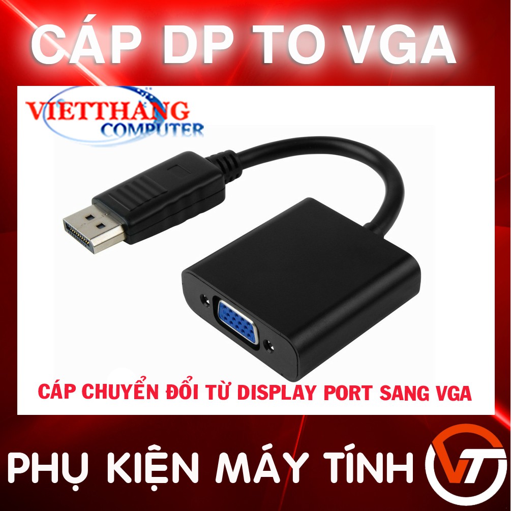 Adapter Cáp chuyển đổi Display Port sang VGA ( Displayport to VGA )