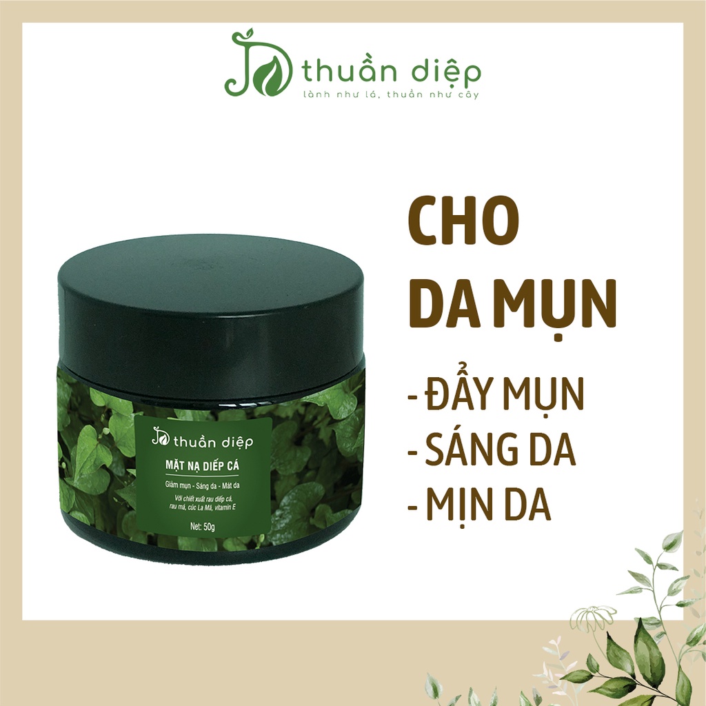 Mặt nạ diếp cá mask thiên nhiên đẩy mụn, dưỡng ẩm, sáng da handmade Thuần Diệp