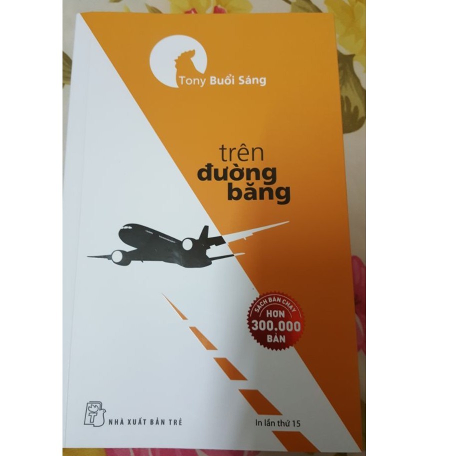 Sách - Tony Buổi Sáng Trên Đường Băng