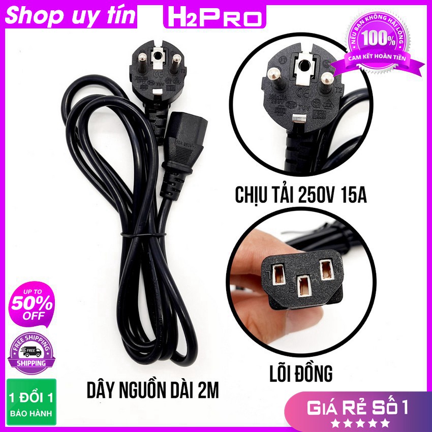 Dây nguồn 2 chấu đầu tròn cao cấp 250V 15A H2Pro dài 2m, dây nguồn máy tính chịu chuyển vận