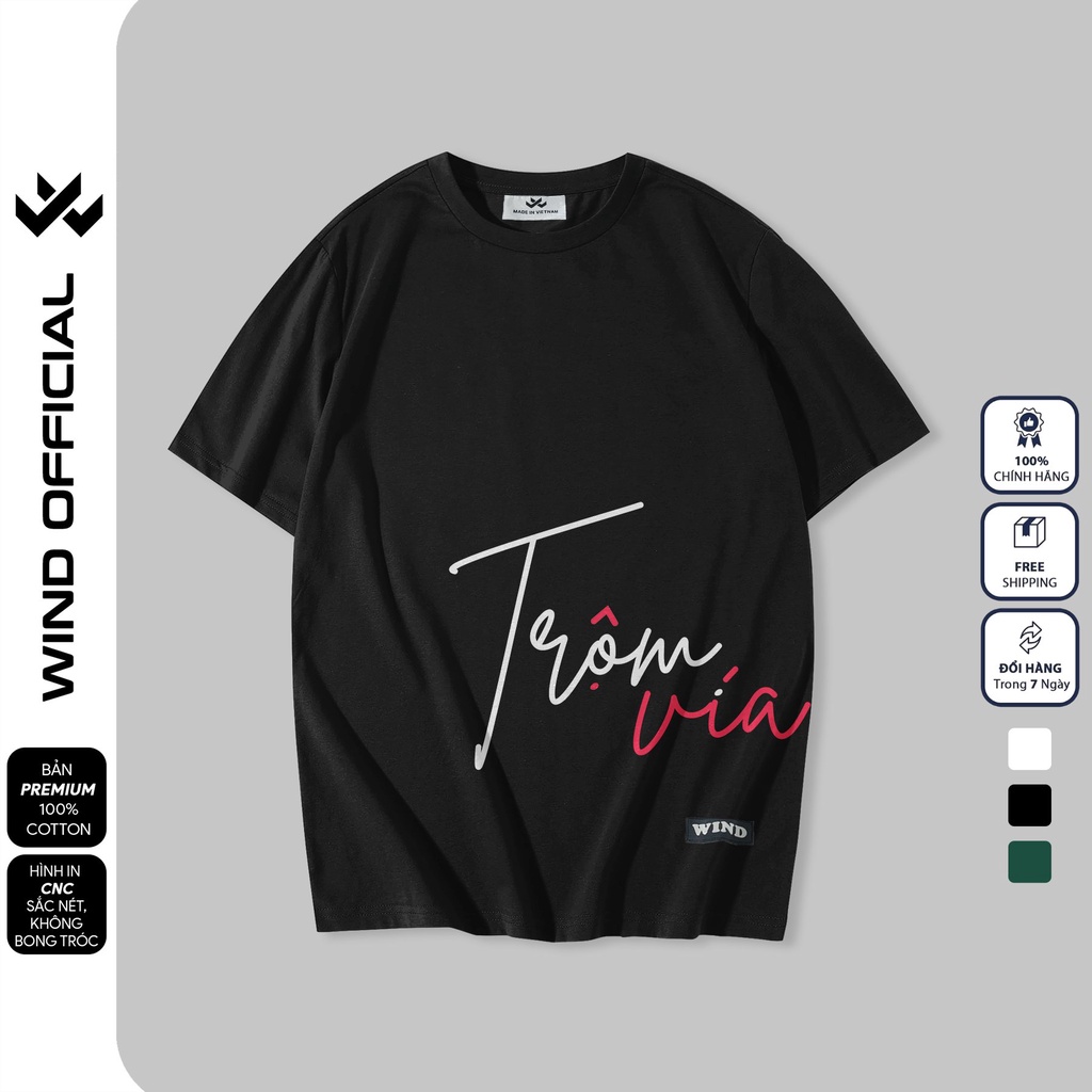 Áo thun tay lỡ unisex WIND Trộm Vía 65% cotton phông form rộng nam nữ oversize