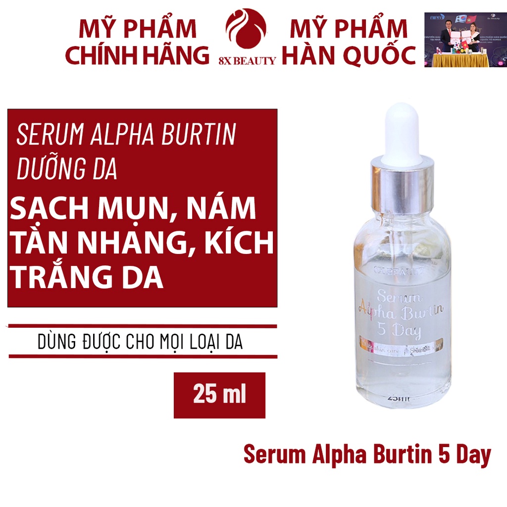 serum trắng da Alpha Burtin 5 Day 8x Beauty Căng Bóng Đánh Bay Nám Tàn nhang, Cân Bằng Bã Nhờn ngăn ngừa lão hóa 25ml
