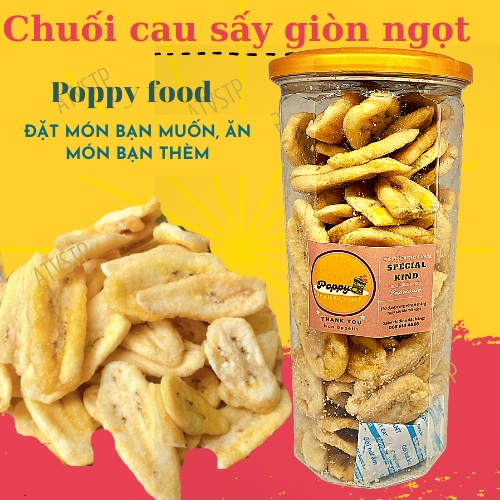 Chuối cau sấy giòn không đường, ngọt tự nhiên, nguyên miếng, siêu ngon, đồ ăn vặt POPPY hủ 300gr