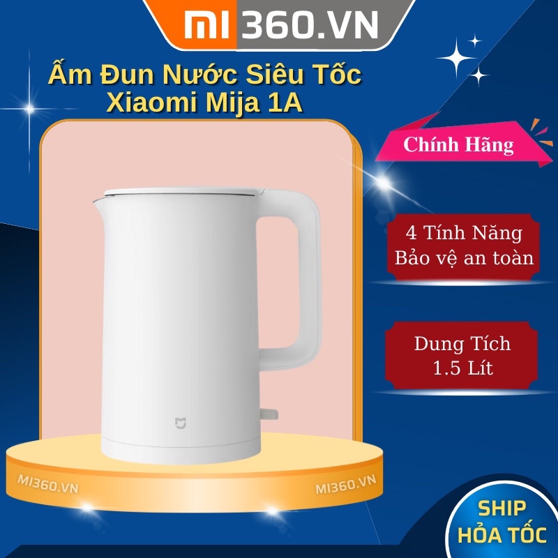 Ấm Đun Nước Siêu Tốc Xiaomi Mija 1A Chính Hãng