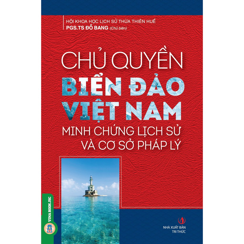 Sách - Chủ Quyền Biển Đảo Việt Nam - Minh Chứng Lịch Sử Và Cơ Sở Pháp Lý