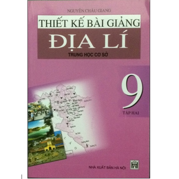 Sách - Thiết kế bài giảng Địa Lí 9 Tập 2