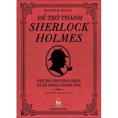 Sách - Để trở thành SHERLOCK HOLMES | BigBuy360 - bigbuy360.vn