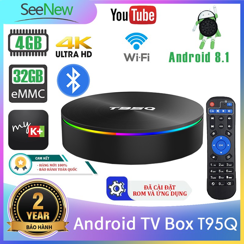 SeeNew TV Box Siêu mạnh 4K T95Q 4G RAM 32G ROM S905X2 Android 8.1 Tivi Box Gigabit optical 5G WIFI Bluetooth Mk+