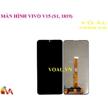 MÀN HÌNH VIVO V15 (S1, 1819) [MÀN HÌNH LOẠI 1, SÁNG ĐẸP NHẤT]