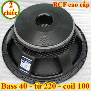 Cặp loa bass 40 rcf từ 220 coil 100 cao cấp - giá 2 chiếc