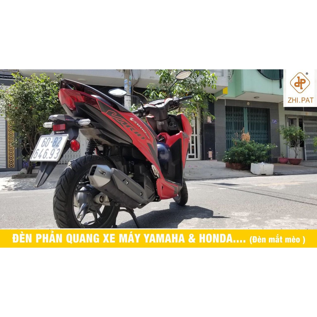 ĐÈN PHẢN QUANG (MẮT MÈO) BẮT ĐUÔI BIỂN ZHIPAT CHÍNH HÃNG CHO XE HONDA, YAMAHA ( MỚI CÓ – GIÁ 1 CẶP)