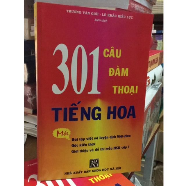 Sách - 301 Câu Đàm Thoại Tiếng Hoa ( Trương văn giới- lê khắc kiều lục - khổ to )