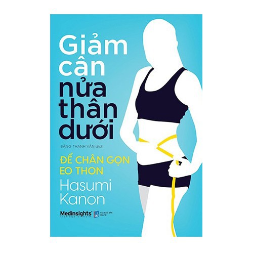 Sách - Giảm Cân Nửa Thân Dưới - Để Chân Gọn Eo Thon [AlphaBooks]