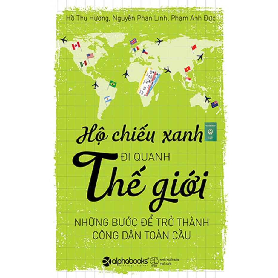 Sách Văn Hóa Du Lịch - Hộ chiếu xanh đi quanh thế giới [AlphaBooks]