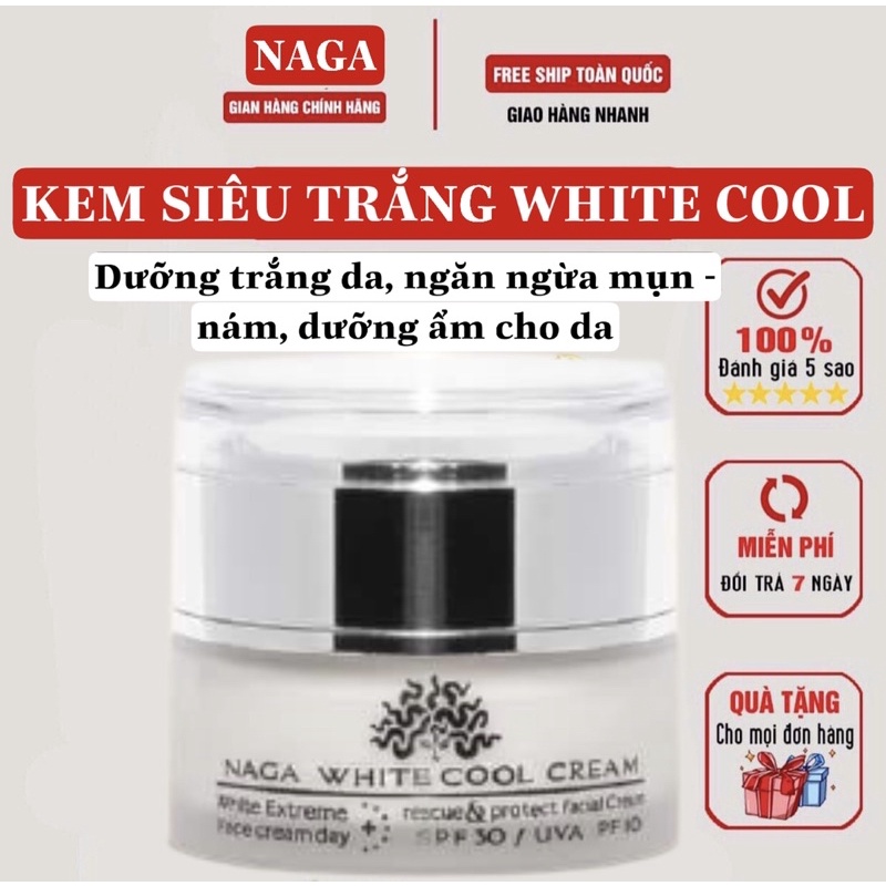 KEM NAGA WHITE COOL dưỡng trắng ,cấp ẩm cho da, ngăn ngừa mụn nám