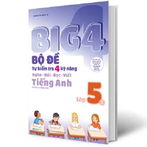 Sách - Combo Big 4 Bộ Đề Tự Kiểm Tra 4 Kỹ Năng Nghe - Nói - Đọc - Viết Tiếng Anh Lớp 5 Tập 1+2 (Bộ 2 Cuốn)