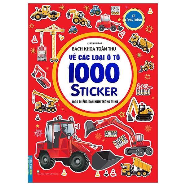 Sách Bách Khoa Toàn Thư Về Các Loại Ô Tô 1000 Sticker - 1000 Miếng Dán Thông Minh - Xe Công Trình