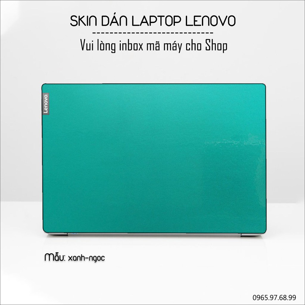 Skin dán Laptop Lenovo in màu xanh ngọc (inbox mã máy cho Shop)