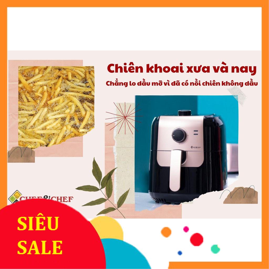 NỒI CHIÊN KHÔNG DẦU CHEF&CHEF 7,5L vs 6,5L và 5,5L BẢO HÀNH 12 THÁNG