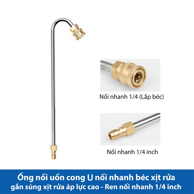 Thanh nối cong, Ống nối uốn cong 30, 90 độ,chữ U  kiêm béc phun gắn súng xịt rửa áp lực cao- Ren nối nhanh 1/4 inch