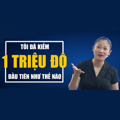 Toàn quốc- [Evoucher] FULL khóa học Tôi đã kiếm 1 triệu đô (24 tỷ) đầu tiên như thế nào - Mrs.Linh Vũ Unica.vn