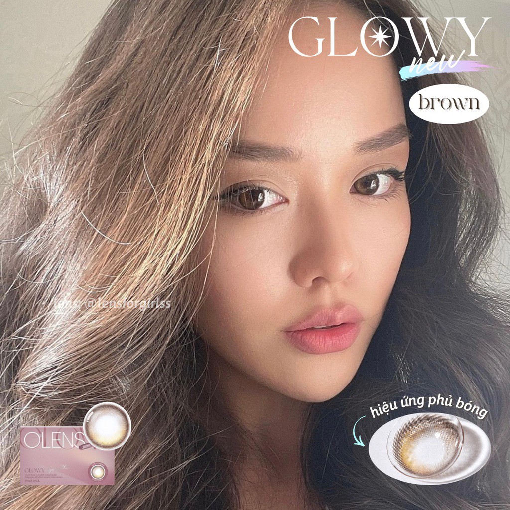 Kính áp tròng hiệu ứng phủ bóng Glowy Browm chính hãng Olens | Hạn sử dụng 1 tháng