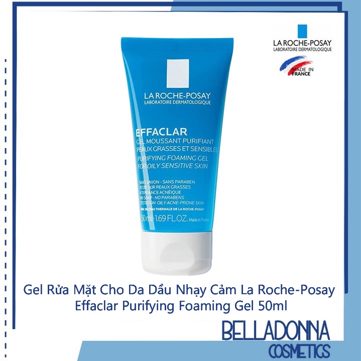 Gel Rửa Mặt Cho Da Dầu Nhạy Cảm La Roche-Posay Effaclar Purifying Foaming Gel 50ml