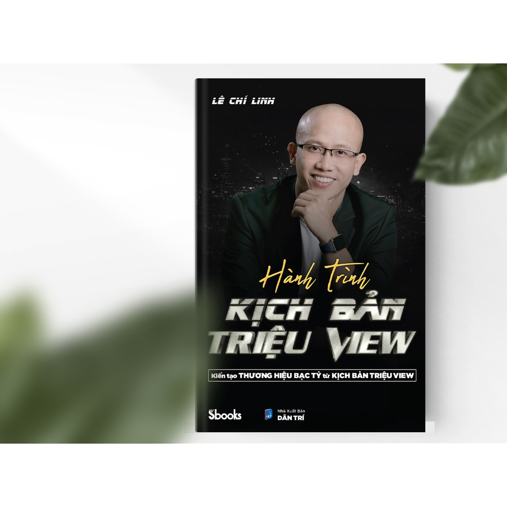 SBOOKS Sách: Hành Trình Kịch Bản Triệu View - Kiến tạo Thương Hiệu Bạc Tỷ từ kịch bản triệu view