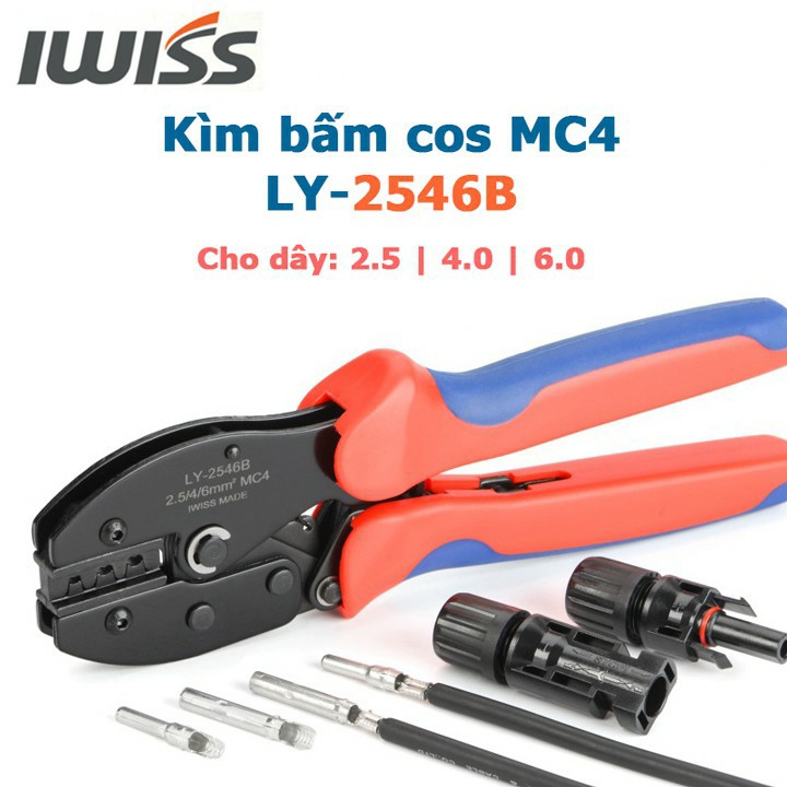 Kìm bấm cos MC4 IWISS LY-2546B  chuyên dụng cho dây 2.5mm2 4.0mm2 6.0mm2 cứng cáp dễ thao tác
