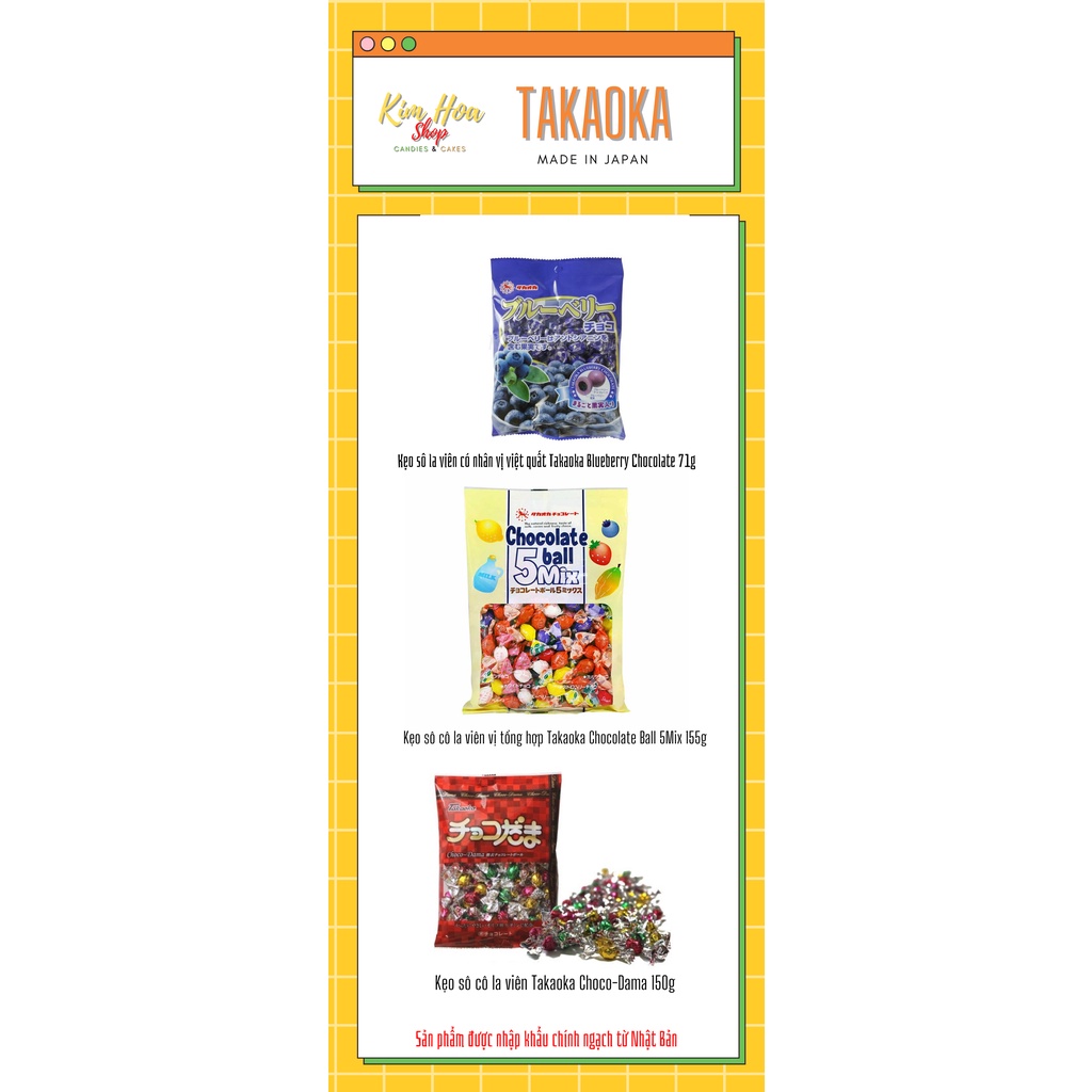 Kẹo Sô-Cô-La viên tổng hợp đa hương vị thương của thương hiệu TAKAOKA Nhật Bản - MADE IN JAPAN