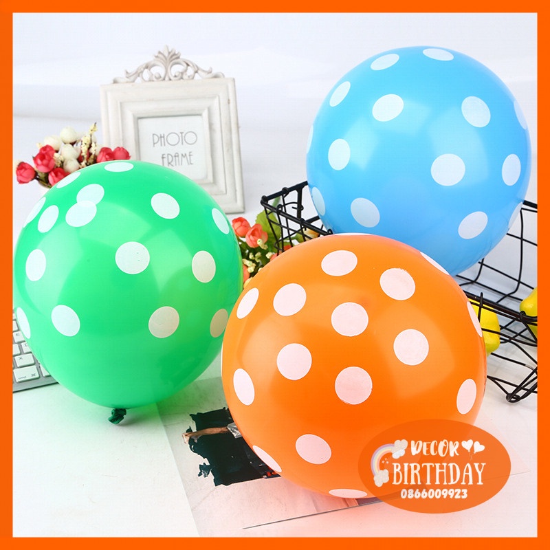 Bóng Bay Trang Trí Sinh Nhật CHẤM BI Cực Xinh Cho Bé, Bóng Dày Dặn, Nhiều Màu
