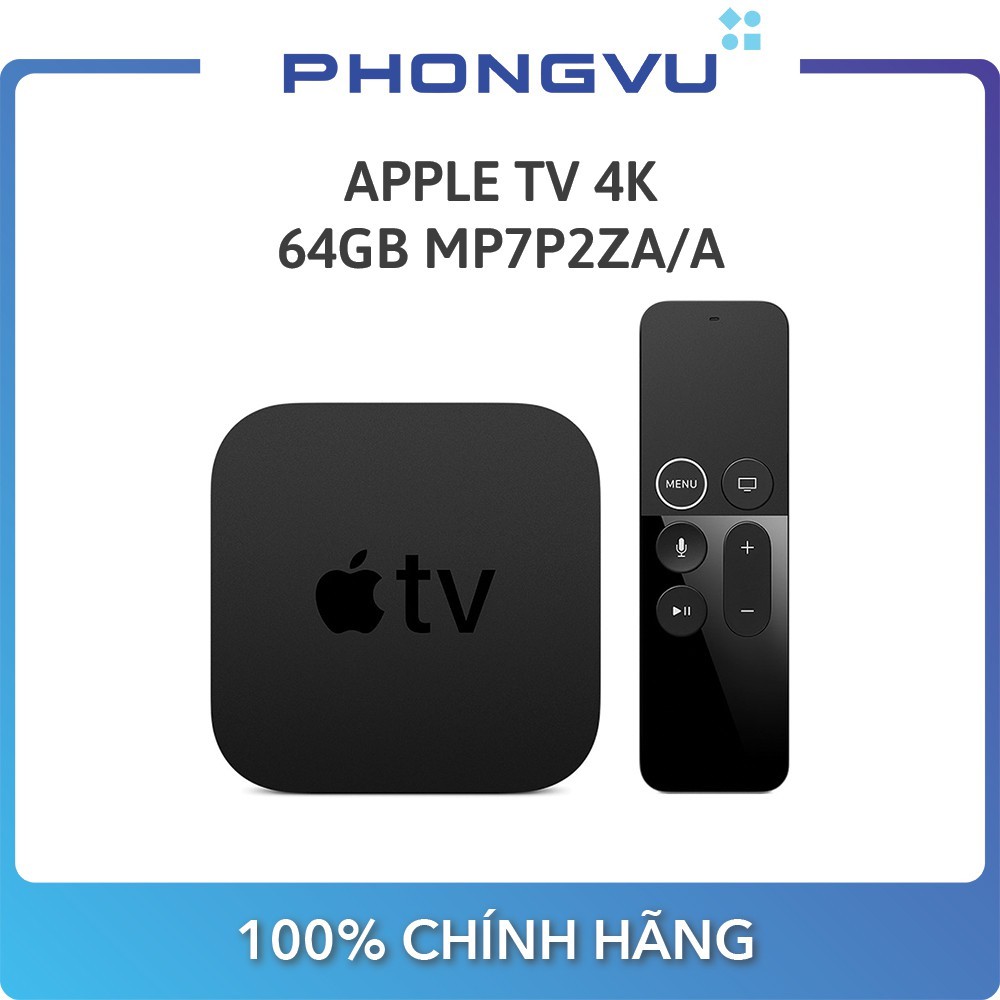 Apple TV 4K 64GB MP7P2ZA/A - Bảo hành 12 tháng