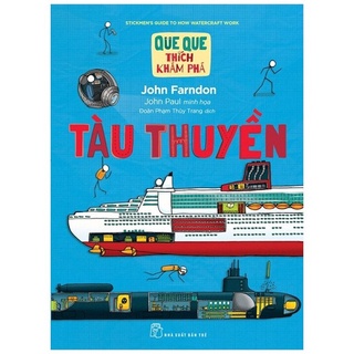 Sách - que que thích khám phá: tàu thuyền - john farndon, john paul