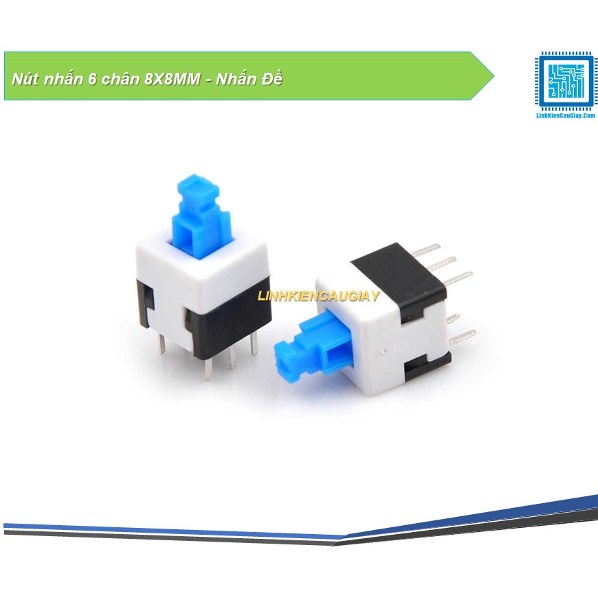 Nút nhấn 6 chân 8X8MM - Nhấn Đề