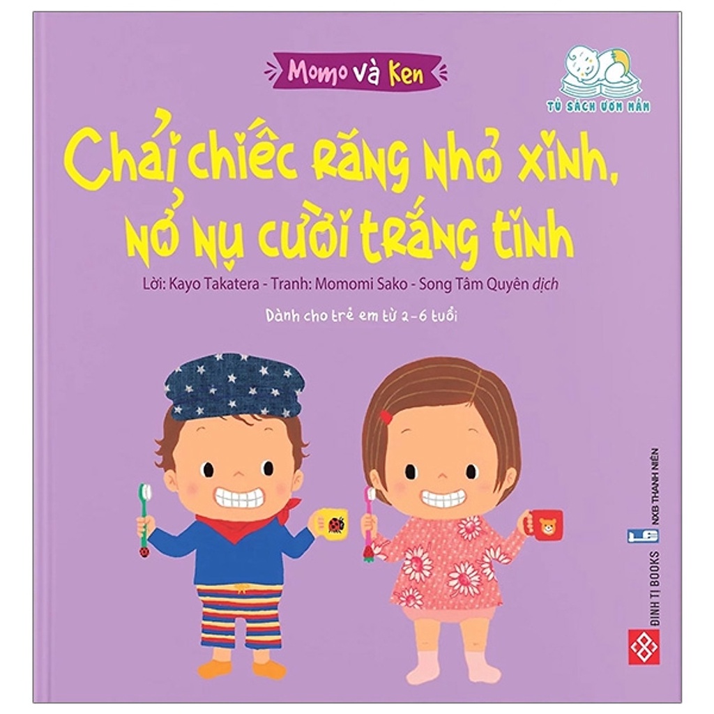 Sách: Momo và Ken- Chải chiếc răng nhỏ xinh, nở nụ cười trắng tinh