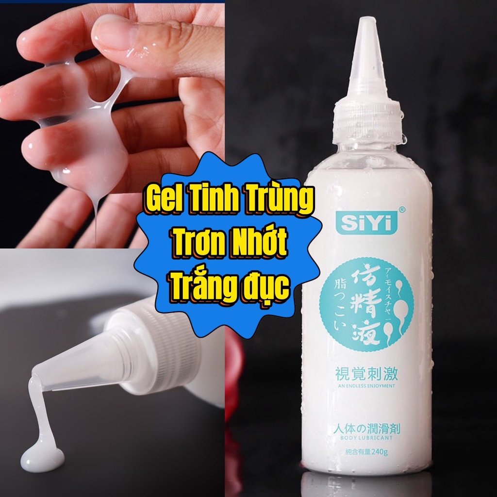Gel Bôi Trơn Tinh Trùng Siyi Trắng Đục Mô Phỏng Như Thật Trơn Nhớp Chai 240g