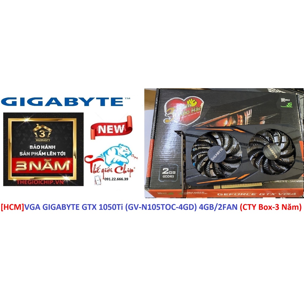 [HCM]VGA (Cạc màn hình) GIGABYTE GTX 1050Ti (GV-N105TOC-4GD) 4GB/2FAN (CTY Box-3 Năm)