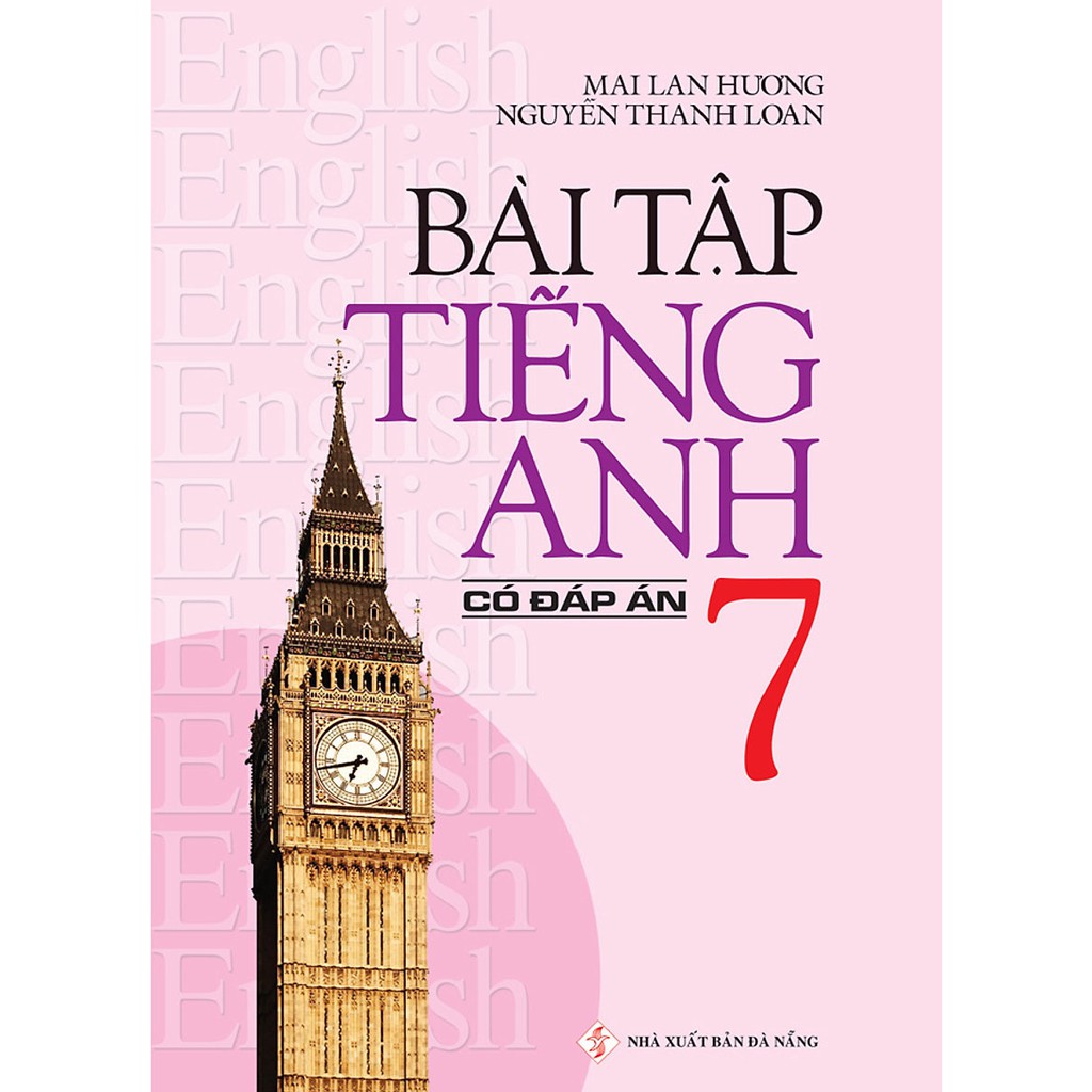 Sách - Bài Tập Tiếng Anh Lớp 7 (Có Đáp Án) Mai Lan Hương