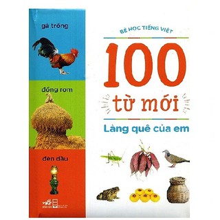 Sách - 100 Từ Mới - Làng Quê Của Em