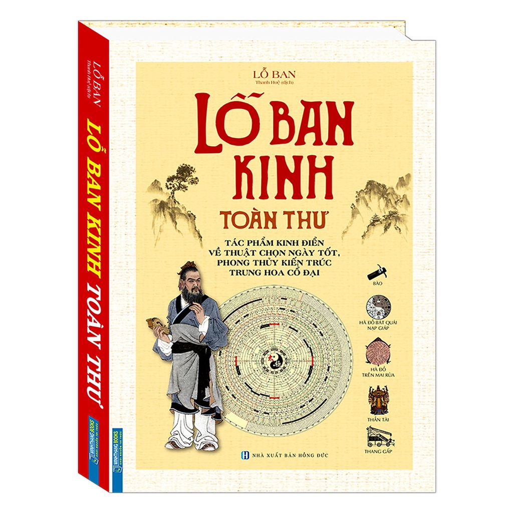 Sách - Lỗ Ban Kinh toàn thư (Tác phẩm kinh điển về thuật chọn ngày tốt, phong thuỷ kiến trúc Trung Hoa cổ đại)(bìa cứng)