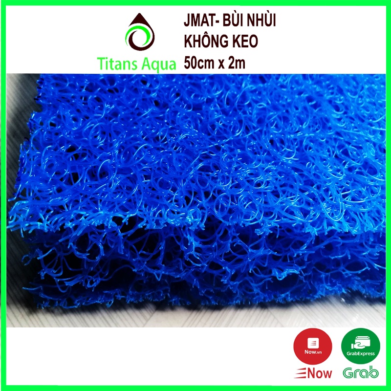 JMAT KHÔNG KEO - BÙI NHÙI - MÀU XANH DƯƠNG - VẬT LIỆU LỌC HỒ CÁ