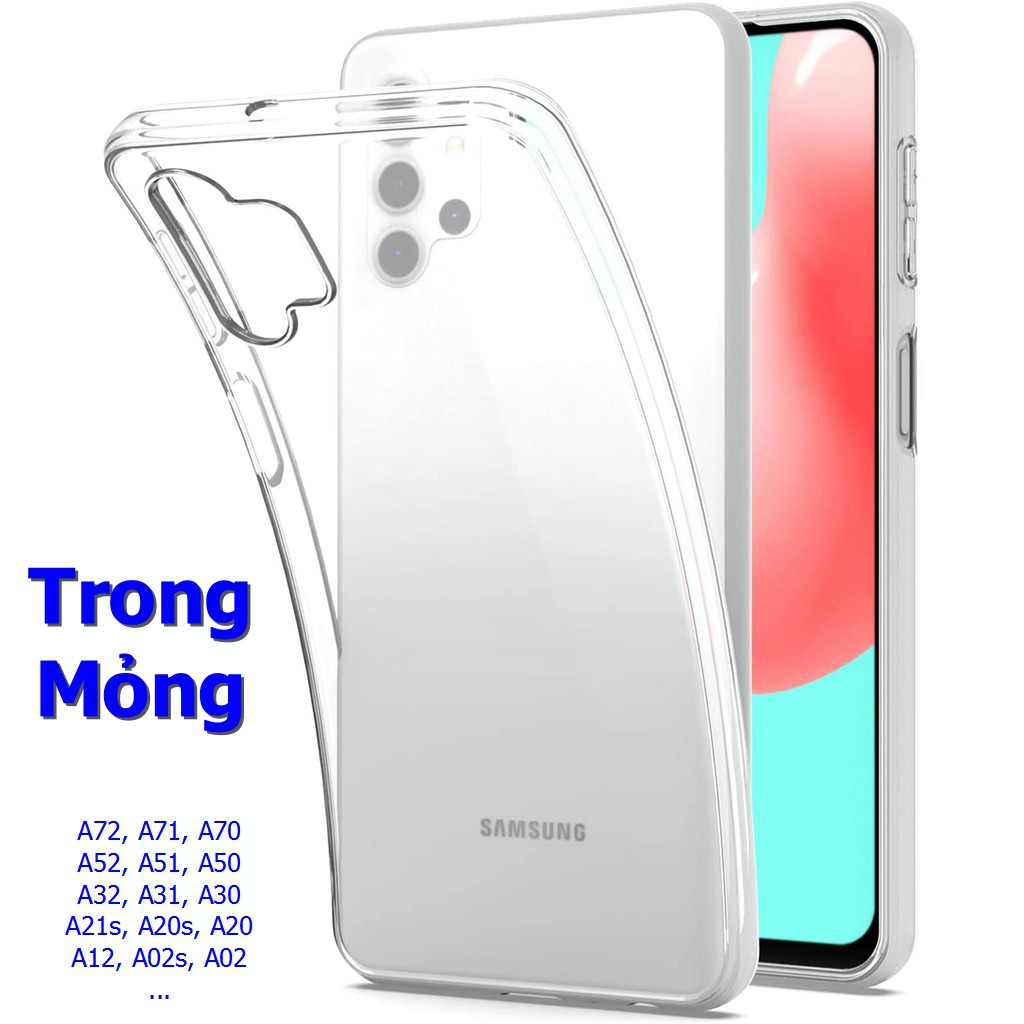 Ốp Lưng Dẻo Trong Suốt Siêu Mỏng Samsung A72, A71, A70, A52, A51, A50, A32, A31, A30, A21s, A20, A12, A11, A02,..