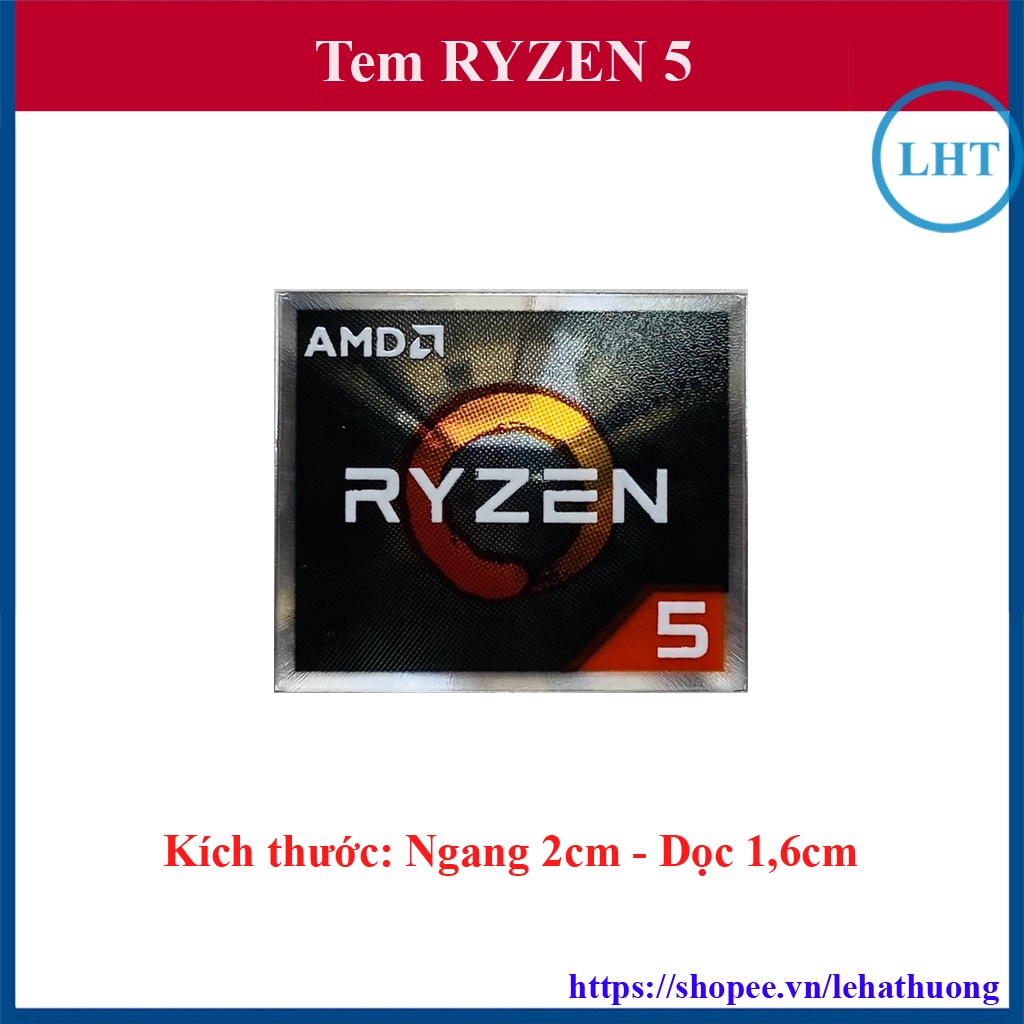 Tem amd RYZEN 3 5 7 - Tem Máy Tính, Tem Laptop