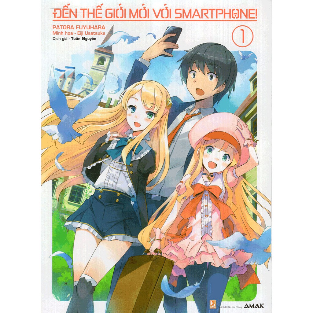 Sách Đến thế giới mới với SmartPhone Lẻ tập 1 - 6 - Light Novel - AMAK -  1 2 3 4 5 6