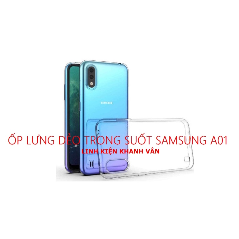 ỐP LƯNG DẺO TRONG SUỐT SAMSUNG A01