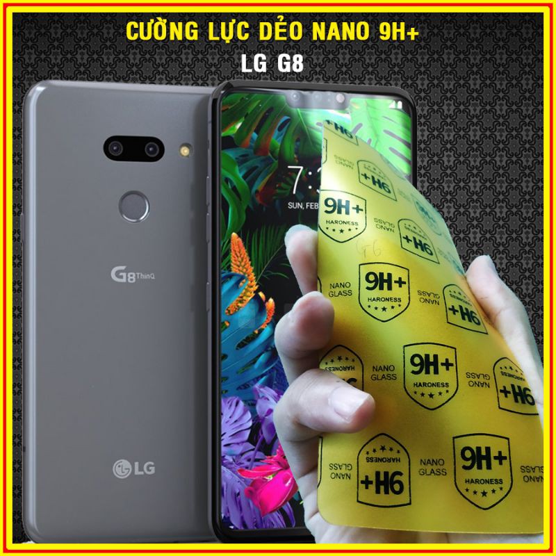 Dán cường lực nano LG G8 siêu dẻo