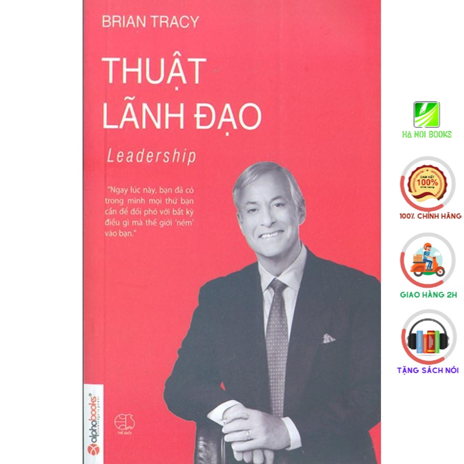 Sách - Thuật lãnh đạo - Brian Tracy - AlphaBooks